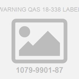 Warning QAS 18-338 Label